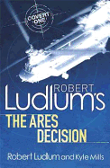 Robert Ludlum's(tm) the Ares Decision