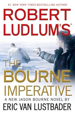 Robert Ludlum's (Tm) the Bourne Imperative - Van Lustbader, Eric