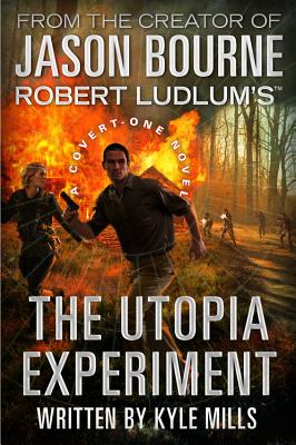 Robert Ludlum's (Tm) the Utopia Experiment - Mills, Kyle