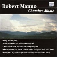 Robert Manno: Chamber Music - David Heiss (cello); Desiree Elsevier (viola); Emily Pulley (soprano); Ira Weller (viola); Joseph Anderer (french horn);...