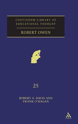 Robert Owen - Davis, Robert A, and O'Hagan, Frank, and Bailey, Richard (Editor)