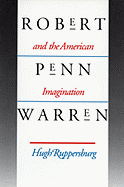 Robert Penn Warren and the American Imagination - Ruppersburg, Hugh