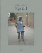 Robert Polidori: Eye and I