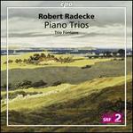 Robert Radecke: Piano Trios