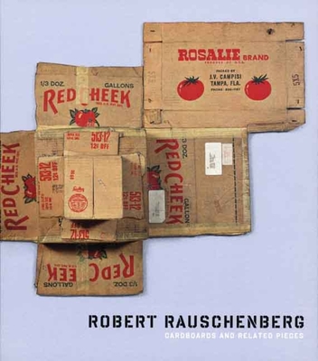 Robert Rauschenberg: Cardboards and Related Pieces - Helfenstein, Josef (Introduction by), and Bois, Yve-Alain, and Elliott, Clare (Contributions by)
