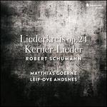 Robert Schumann: Liederkreis Op. 24; Kerner-Lieder