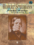 Robert Schumann Piano Works