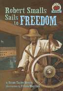 Robert Smalls Sails to Freedom