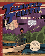 Robert Smalls: Tales of the Talented Tenth, No. 3 Volume 3