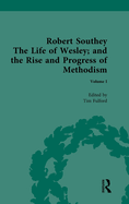 Robert Southey, the Life of Wesley; And the Rise and Progress of Methodism