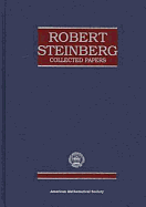 Robert Steinberg Collected Papers - Steinberg, Robert