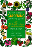 Robert Stiffler's Gardening: In Southeastern Virginia & Northeastern North Carolina - Stiffler, Robert, and Batten, Aimee C (Editor)