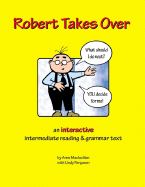 Robert Takes Over: An Interactive Intermediate Reading and Grammar Text