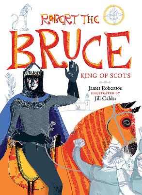 Robert the Bruce: King of Scots - Robertson, James