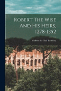 Robert The Wise And His Heirs, 1278-1352