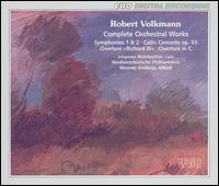Robert Volkmann: Complete Orchestral Works - Johannes Wohlmacher (cello); Nordwestdeutsche Philharmonie; Werner Andreas Albert (conductor)