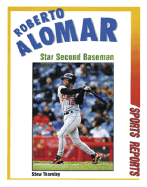 Roberto Alomar: Star Second Baseman - Thornley, Stew