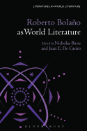 Roberto Bolao as World Literature