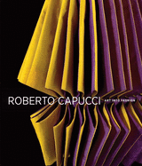 Roberto Capucci: Art into Fashion