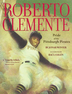 Roberto Clemente: Pride of the Pittsburgh Pirates - Winter, Jonah