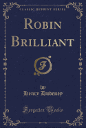 Robin Brilliant (Classic Reprint)