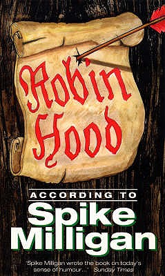 Robin Hood According to Spike Milligan - Milligan, Spike