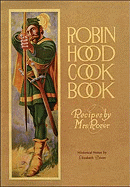 Robin Hood Cookbook: Historical Notes by Elizabeth Driver