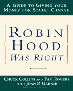 Robin Hood Was Right: A Guide to Giving Your Money for Social Change