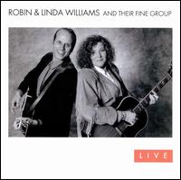 Robin & Linda Williams & Their Fine Group Live - Robin & Linda Williams