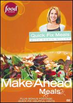Robin Miller: Make Ahead Meals - 