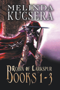Robin of Larkspur: Books 1-3