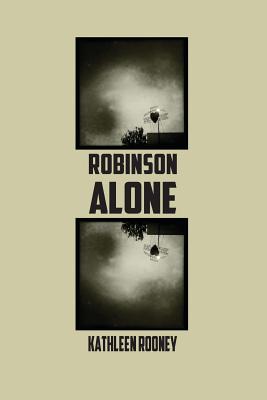 Robinson Alone - Rooney, Kathleen