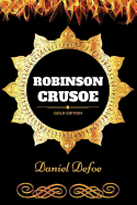 Robinson Crusoe: By Daniel Defoe: Illustrated