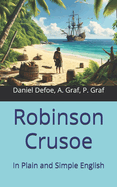 Robinson Crusoe: In Plain and Simple English