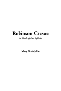 Robinson Crusoe, in Words of One Syllable