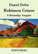 Robinson Crusoe: Vollst?ndige Ausgabe