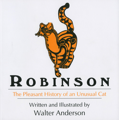 Robinson: The Pleasant History of an Unusual Cat - Anderson, Walter