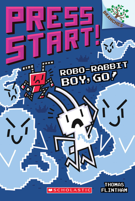 Robo-Rabbit Boy, Go!: A Branches Book (Press Start! #7): Volume 7 - 