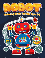 Robot Coloring Books for Kids Ages 4-8: Jumbo Robot Colouring Books for Children