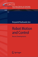 Robot Motion and Control: Recent Developments