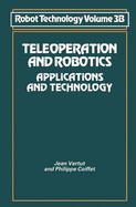 Robot Technology: Teleoperation and Robotics - Applications and Technology