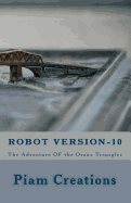 Robot - Version 10: The Adventure Of The Oranz Trianglez