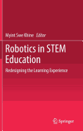 Robotics in Stem Education: Redesigning the Learning Experience