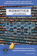 Robotics Journal - A Technical Diary for Stem Students & Robotics Enthusiasts: Build Ideas, Code Plans, Parts List, Troubleshooting Notes, Competition Results, Meeting Minutes, Light Blue Honeycomb