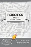 Robotics Technical Journal Notebook - For Stem Students & Robotics Enthusiasts: Build Ideas, Code Plans, Parts List, Troubleshooting Notes, Competition Results, Meeting Minutes, Dark Gray Plain1