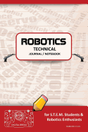 Robotics Technical Journal Notebook - For Stem Students & Robotics Enthusiasts: Build Ideas, Code Plans, Parts List, Troubleshooting Notes, Competition Results, Meeting Minutes, Dark Red 1plain