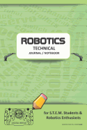 Robotics Technical Journal Notebook - For Stem Students & Robotics Enthusiasts: Build Ideas, Code Plans, Parts List, Troubleshooting Notes, Competition Results, Meeting Minutes, Green Pastel Gdo