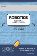 Robotics Technical Journal Notebook for Teams - For Stem Students & Robotics Enthusiasts: Build Ideas, Code Plans, Parts List, Troubleshooting Notes, Competition Results, Dark Blue Do Plain
