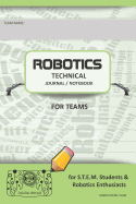 Robotics Technical Journal Notebook for Teams - For Stem Students & Robotics Enthusiasts: Build Ideas, Code Plans, Parts List, Troubleshooting Notes, Competition Results, Green Pastel Plain