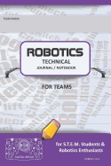Robotics Technical Journal Notebook for Teams - For Stem Students & Robotics Enthusiasts: Build Ideas, Code Plans, Parts List, Troubleshooting Notes, Competition Results, Purple Plain